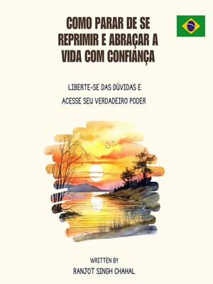 cover image of Como Parar de se Reprimir e Abraçar a Vida com Confiança